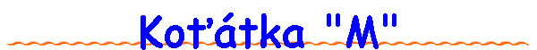 Ko��tka "M"